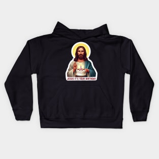 Jesus It's Your Birthday Kids Hoodie